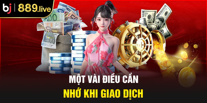 Một vài điều cần nhớ khi giao dịch